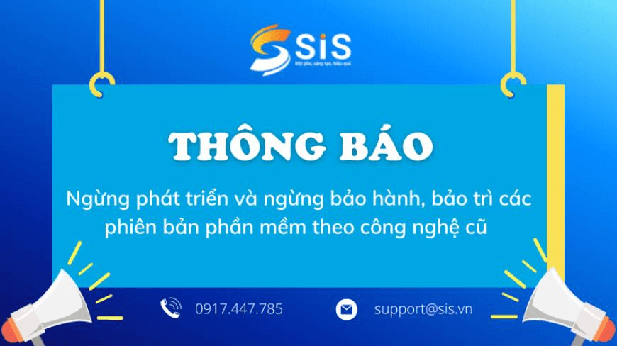 S.I.S VIỆT NAM THÔNG BÁO NÂNG CẤP PHẦN MỀM THAY THẾ CÁC PHIÊN BẢN PHẦN MỀM CÔNG NGHỆ CŨ